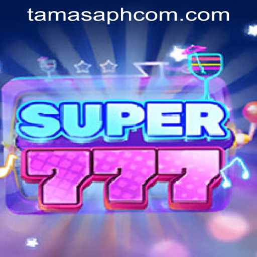 Exploring Super777: An Enthralling Gaming Experience with TamasaPH APP Login